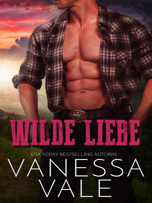 Title details for Wilde Liebe by Vanessa Vale - Available